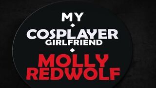 My Cosplayer Girlfriend - Interactive Porn - MollyRedWolf