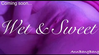 WET & SWEET (trailer) by AnnBangBang