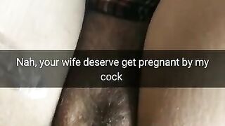 Fuck the Condom! I will Creampie your Wife Pussy and she will get Pregnant [cuckold Snapchat]