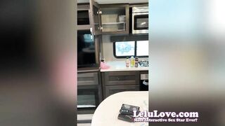 First sneak peeks of our new home RV plus impregnation risk condom leak update and closeup pussy spreading & more - Lelu Love