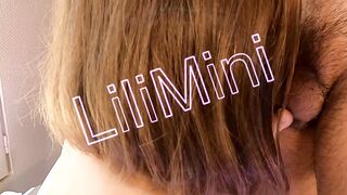 Lilimini - he Smashes my Ass and Cum in my Mouth