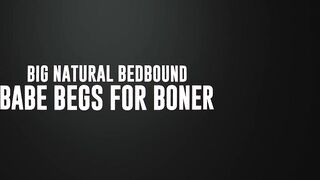 Big Natural Bedbound Babe Begs for Boner.Abigaiil Morris, Crystal Chase / Brazzers