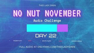 No Nut November Audio Challenge Day 22