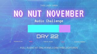 No Nut November Audio Challenge Day 22