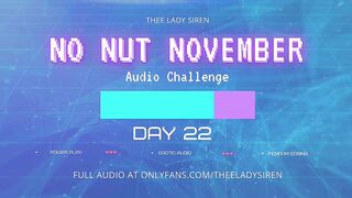 No Nut November Audio Challenge Day 22