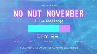 No Nut November Audio Challenge Day 22